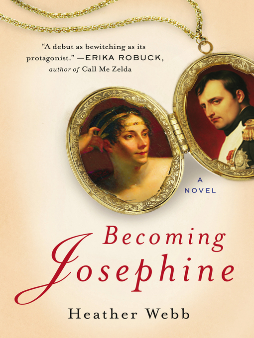 Title details for Becoming Josephine by Heather Webb - Wait list